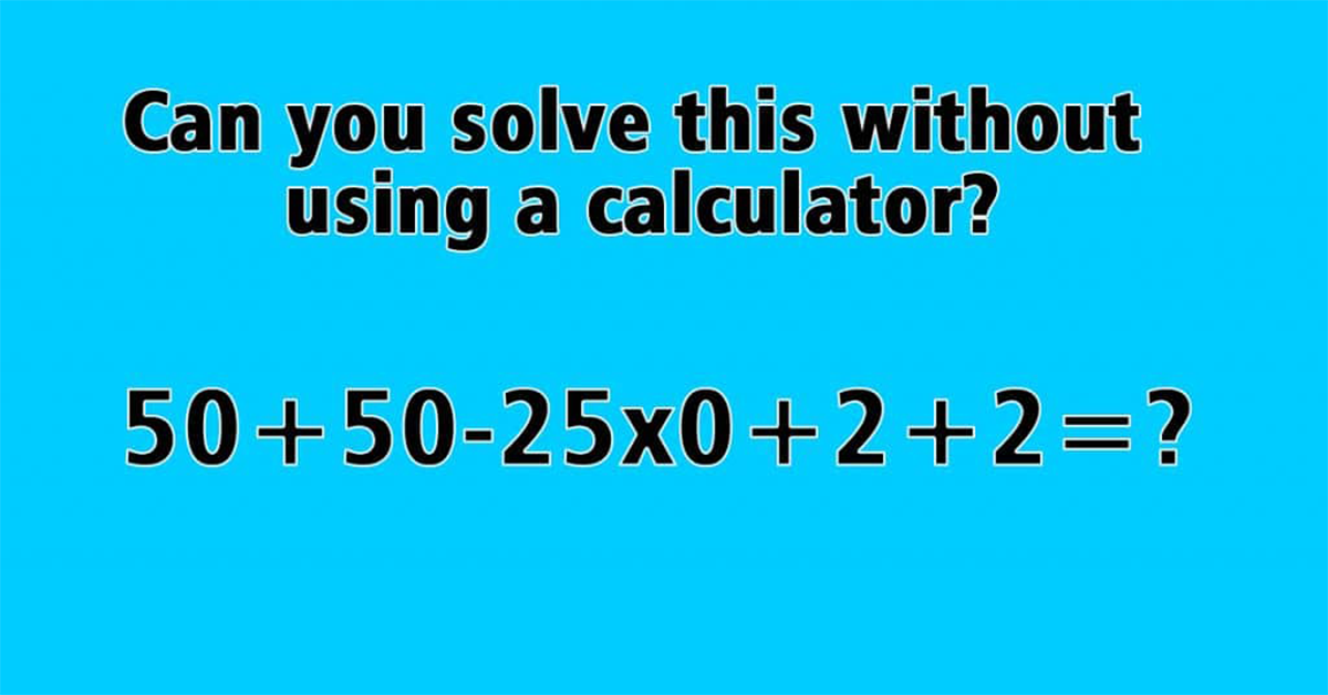 Can you solve it without a calculator?