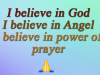 I believe in God
