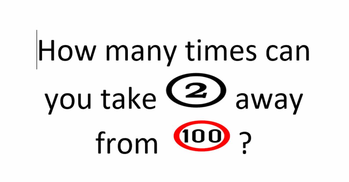 take-away-2-from-100-how-many-times-can-you-take