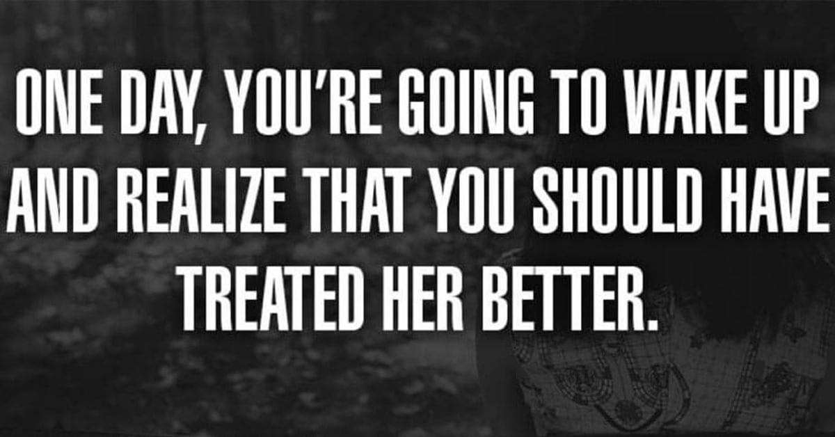 6 Times A Man Will Regret Losing A Good Woman