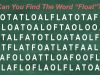 Test Your Word-Searching Skills: Find the word FLOAT