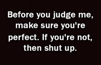 Before you judge me.