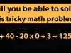 Most adults get it wrong: Can you solve this tricky math problem?
