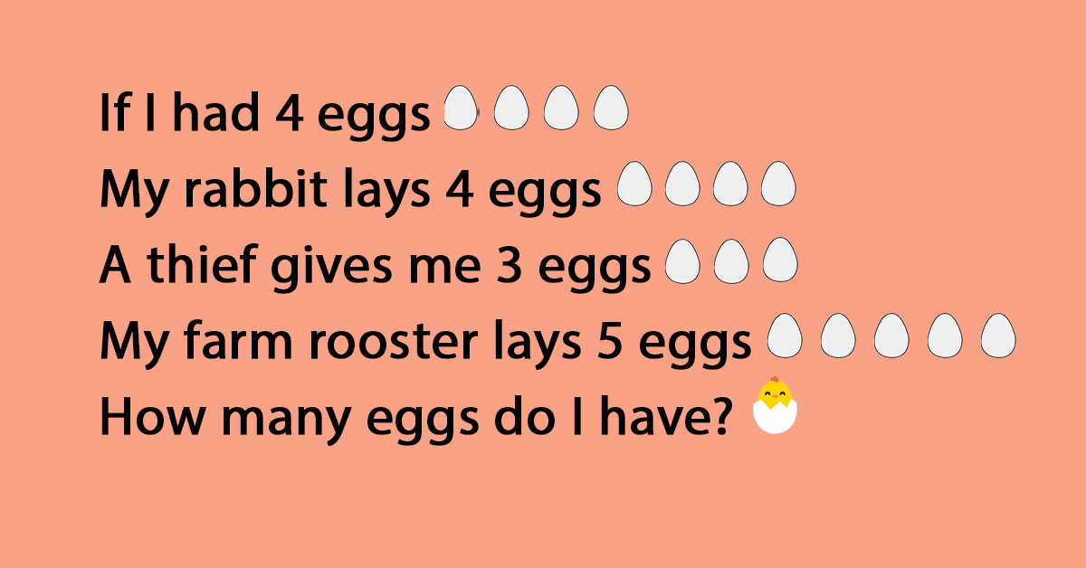 Riddle How many eggs do I have?