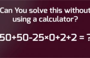 Few people can answer it right without using a calculator—Can you solve it?