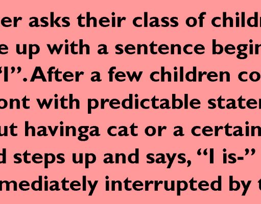 Teacher asks their class of children to come up with a sentence beginning with “I”