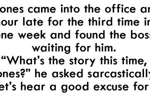 Jones came into the office late for the third time.