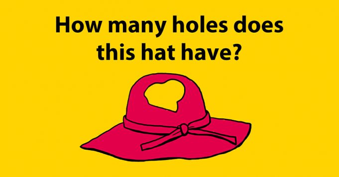 Only 1 in 7 adults finds the correct answer: How many holes does the hat have?
