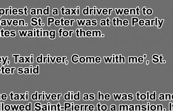 A priest and a taxi driver went to heaven