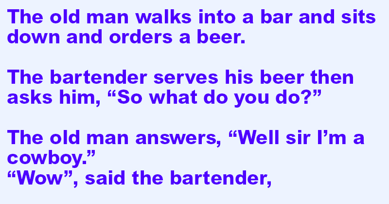 An Old Man Walks Into A Bar.