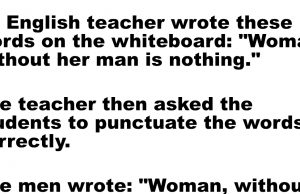 An English teacher asked student to punctuate the words correctly.