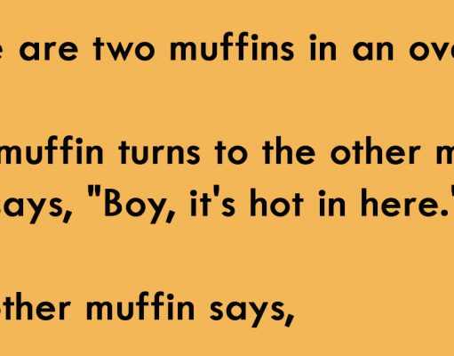 2 Muffins in an Oven…