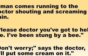 Read to end Joke: A man was stung by a bee Read to end Joke: A man was stung by a bee