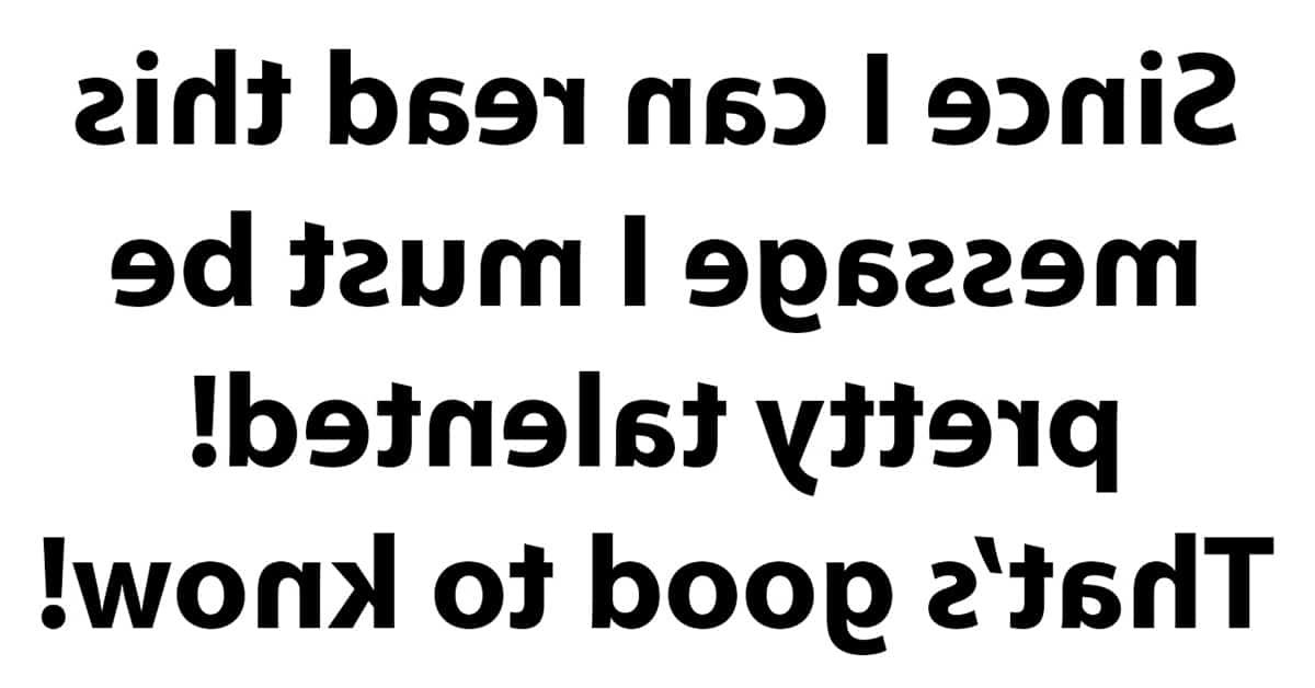 Only smart people can read backwards are you able to do it?