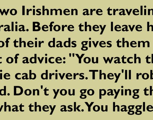 Two Irishmen are traveling to Australia.