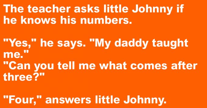 The teacher asks little Johnny if he knows his numbers.