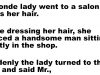 A Blonde lady went to a salon to dress her hair.