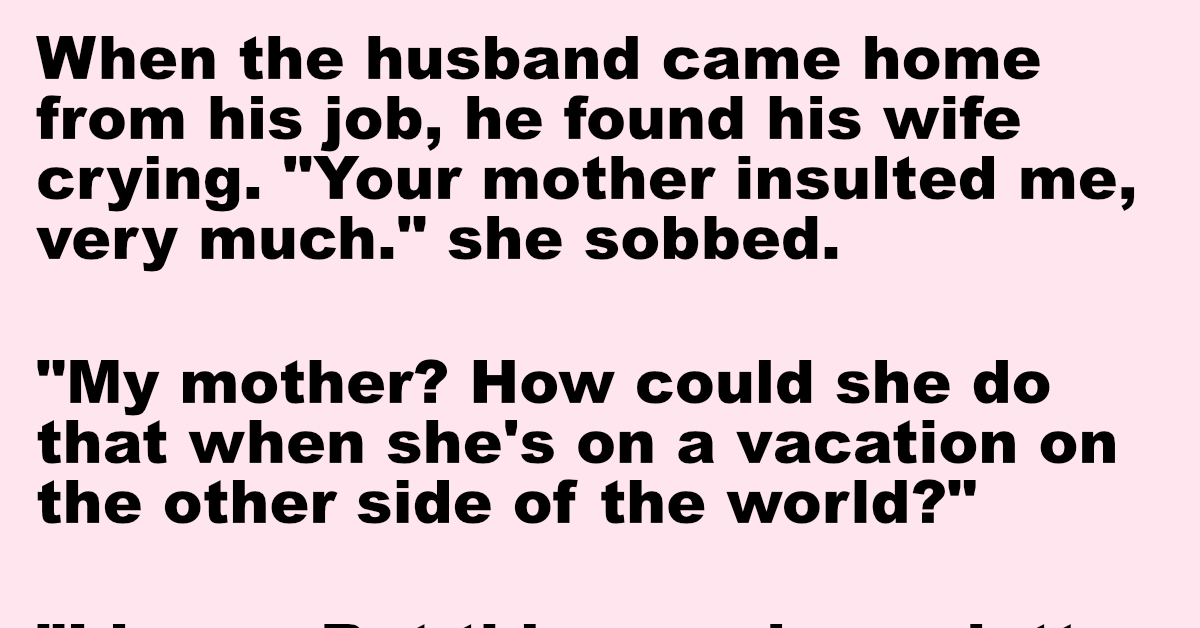 A man found his wife crying