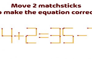 Only 1 in 10 can crack this puzzle: Find out the equation correct by moving only 2 matches