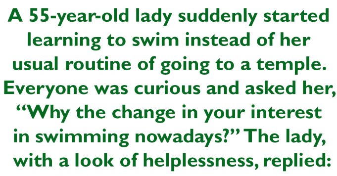 A 55-year-old lady suddenly started learning to swim