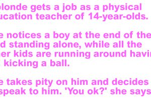 A blonde gets a job as a physical education teacher.