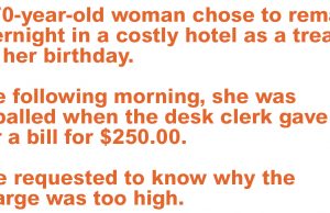 A 70-year-old woman chose to remain overnight in a costly hotel