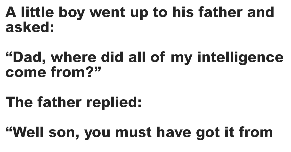 A Little Boy Asked His Father.