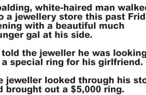 An Old Man Walked Into A Jewellery Store.