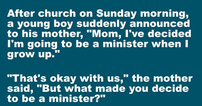 A little boy wanted to be a minister.