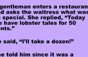 A gentleman enters a restaurant and asks for a dozen of lobster