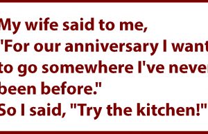 Somewhere I’ve never been before.