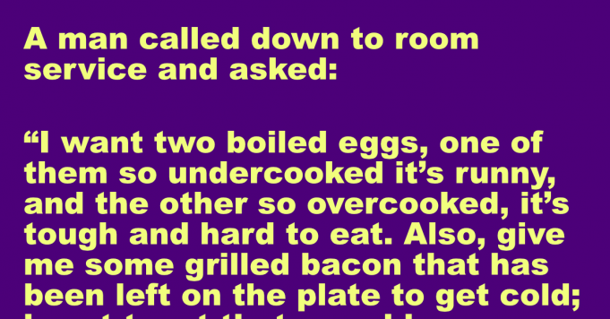 A man called down to room service and asked