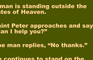 A man is standing outside the gates of Heaven