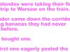 Two blondes were taking their first train trip to Warsaw on the train.
