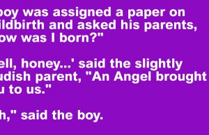 A boy was assigned a paper on childbirth