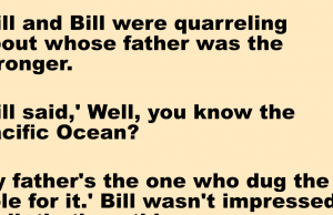 Two boys were quarrelling about whose father was the stronger.