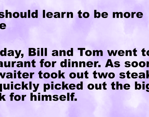 One day, Bill and Tom went to a restaurant for dinner