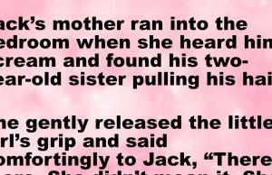 Jack’s mother heard him scream in the bedroom.