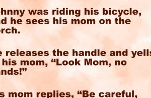 Johnny was riding his bicycle, and he sees his mom on the porch.