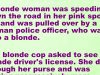 Old jokes but still funny: A blonde and a blonde officer
