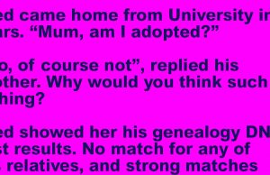 Fred came home from University thinking he was adopted