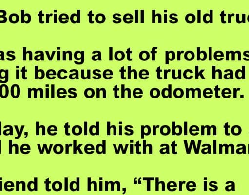 Billy Bob wanted to sell his old truck