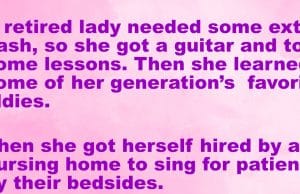 A retired lady got herself hired by a nursing home.