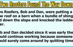Bob and Dan – The Two Roofers.