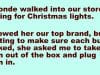 A blonde walked to a store to buy Christmas lights.