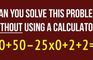 Don’t be too sure you’re able to solve this math problem – many wiseacres get it wrong