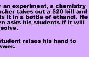 A chemistry teacher puts a $20 bill in a bottle of ethanol
