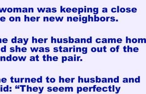 A woman was keeping a close eye on her new neighbors