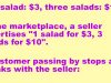 1 salad for $3, 3 salads for $10
