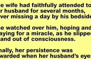 The wife had faithfully attended to her husband
